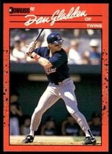 1990 Donruss Baseball Card Dan Gladden Minnesota Twins #182