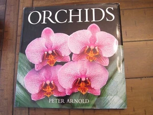 ORCHIDS Hardcover Book By Peter Arnold Very Good Condition - Picture 1 of 4