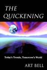 The Quickening: Today's Trends, Tomorrow's World - couverture rigide par cloche, art - BON
