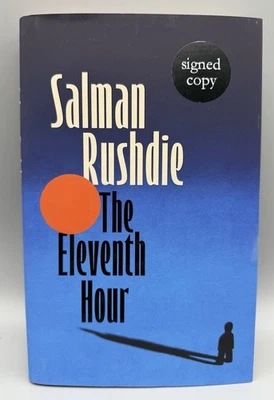 SIGNED - The Eleventh Hour By Salman Rushdie New 1st Edition Hardback - Image 1 of 4