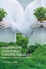 Changing Our Environment, Changing Ourselves: Nature, Labour, Knowledge And Alie
