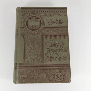 David P Page Theory and Practice of Teaching or The Motives and Methods 1885 HC - Picture 1 of 14