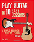 Gitarre spielen in 10 einfachen Lektionen, ausgezeichnet, Buck, Jon Book