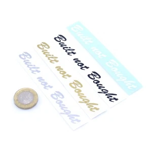 Built Not Bought Sticker Custom Car Bike Cafe Racer Vinyl Decal 100mm W - Picture 1 of 2