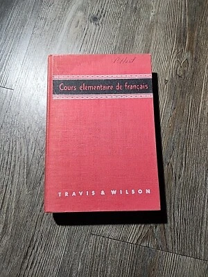 Cours Elementaire De Francais Travis And Wilson Hardcover 1959 - Image 1 of 4