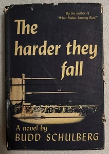 “The Harder They Fall” (1st Edition 1st Printing) by Budd Schulberg Hardcover - Imagen 1 de 7