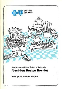 Blue Cross and Blue Shield of Colorado Nutrition Recipe Booklet - Picture 1 of 1