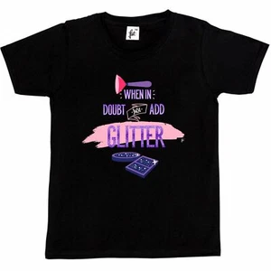 When In Doubt Just Add Glitzer Pinsel & Make Up Kinder Mädchen T-Shirt - Bild 1 von 10