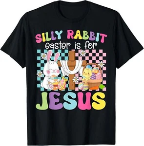 Silly Rabbit Easter Is For Jesus Funny Bunny Christian T-Shirt - Picture 1 of 4