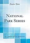 National Park Series Classic Reprint, U. S. Federa