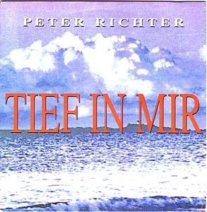 "7" - PETER RICHTER - Tief in mir - near MINT !!! - Imagen 1 de 1