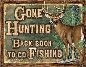 Gone Hunting - Back soon to go fishing Blechschild (16" x 12") - Bild 1 von 1