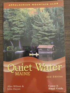 Quiet Water Maine 2nd Canoe and Kayak Guide AMC Quiet Water Se - Picture 1 of 3