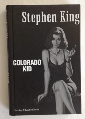 STEPHEN KING  COLORADO KID SPERLING & KUPFER 2005 NARRATIVA COPERTINA RIGIDA - Immagine 1 di 4