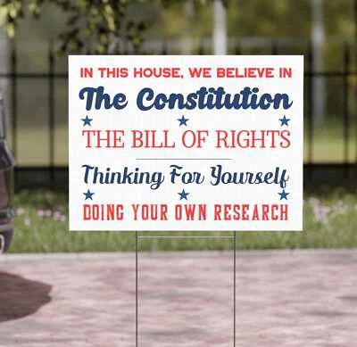 In This House We Believe In The Constitution The Bill Of Rights Yard Sign - Image 1 of 2