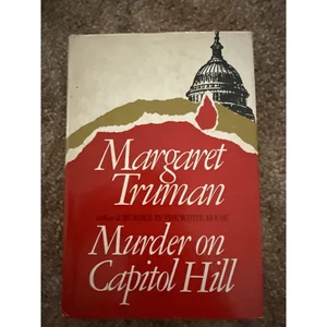 Murder on Capitol Hill by Margaret Truman1981, Hardcover Political Mystery Novel - Picture 1 of 2