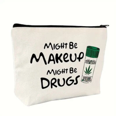 Bolsa de cosméticos para artículos de tocador "Might Be Makeup Might Be Drugs" Foto 1 de 4