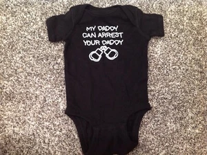 Baby One piece, My daddy can arrest your daddy, 6 month size - Picture 1 of 3