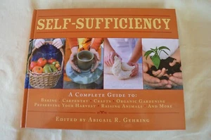 2010 Hardcover Book Self-Sufficiency Complete Guide Edited by Abigail R Gehring - Picture 1 of 19