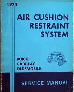 1974 Buick Cadillac Olds Air Cushion Restraint System Shop Service Repair Manual - Imagen 1 de 4