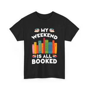 Book Lover Bookworm Book Reader My Weekend Is All Booked T-Shirt - Picture 1 of 15