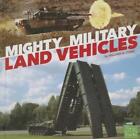 Mighty Military Land Vehicles by William N. Stark (English) Hardcover Book