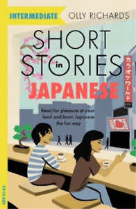 Olly Richards Short Stories in Japanese for Intermediate Learners (Paperback)