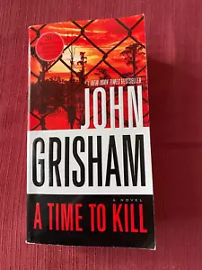 Time to Kill by John Grisham (2009, Paperback) - 20th Anniversary Edition, Good - Foto 1 di 6