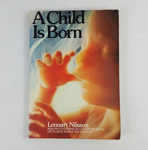 A Child is Born by Lennart Nilsson 1981 Paperback Book - Picture 1 of 10