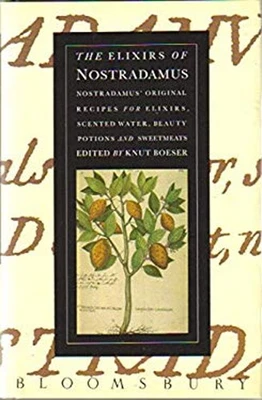 The Elixirs of Nostradamus: Nostradamus' Original Recipes for Eli Foto 1 de 2