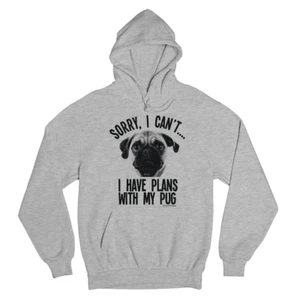 Sorry I Have Plans With My PUG Perro Sudadera con Capucha Adultos Niños Regalo de Navidad Jumper Day - Imagen 1 de 3