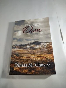 On My Own by Dimas M. Chavez 2014 Trade Paperback - Imagen 1 de 6