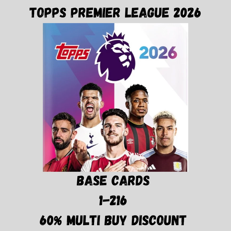 TOPPS Premier League 2026 Trading Card Collection - Base Cards 1 - 216 - Image 1 of 1
