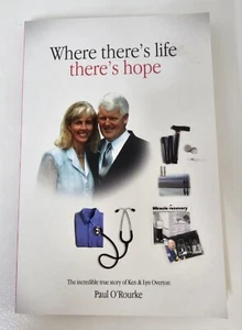 Where There's Life There's Hope by Paul O'Rourke True Story Ken & Lyn Overton - Picture 1 of 9