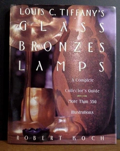 LOUIS C. TIFFANY'S GLASS BRONZES LAMPS by Koch / Out-of Print HCDJ Book - Picture 1 of 6