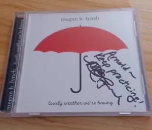 Megan B Lynch Lovely Weather We're Having CD signiert signiert signiert - Bild 1 von 4