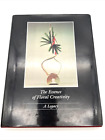 The Essence of Floral Creativity A Legacy 1999 Hardcover with Dust Jacket
