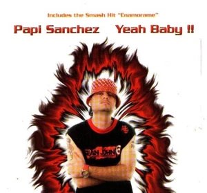 Papi Sanchez - Yeah Baby !!! / CD 2005 VG+ - Picture 1 of 2