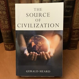 Source of Civilization by Gerald Heard (2019 Paperback), Historical Philosophy - Foto 1 di 7