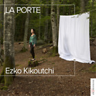 Ezko Kikoutchi Ezko Kikoutchi: La Porte (CD) Album