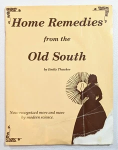 Home Remedies from the Old South by Emily Thacker (1995, Trade Paperback) - Imagen 1 de 8