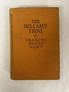 The Bellamy Trial by Frances Noyes Hart HC 1927 - Picture 1 of 12