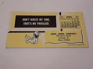 1954 Abril John Jones Co. Chicago Ill "No pierdas mi tiempo, ese es mi privilegio" - Imagen 1 de 4