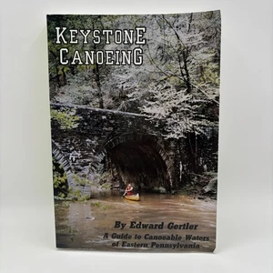 Keystone Canoeing: A Guide to Canoeable Waters of Eastern Pennsylvania - Gertler - Picture 1 of 16