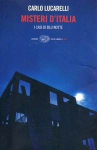 MISTERI D'ITALIA I CASI DI BLU NOTTE CARLO LUCARELLI 2002 EINAUDI (VA140) - Picture 1 of 1