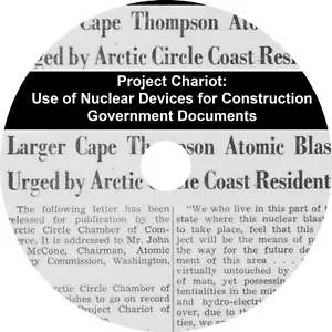 Project Chariot: uso di dispositivi nucleari per la costruzione di documenti governativi - Foto 1 di 10