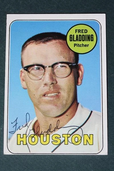 Houston Astros star Fred Gladding signed / autographed 1969 Topps baseball card- - Image 1 of 1
