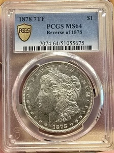 1878 MORGAN DOLLAR PCGS MS64 VAM 43 Doubled Legs Weak 7/0 Not On Holder - Picture 1 of 8