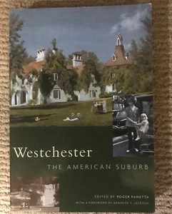 Westchester The American Suburb - edited by Roger Panetta - Bild 1 von 5