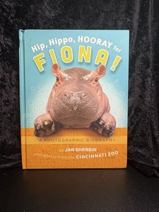 Hip Hippo Hooray for Fiona! A Photographic Biography by Jan Sherbin - Imagen 1 de 3